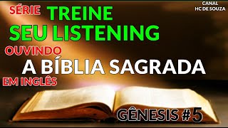 BÍBLIA EM INGLÊS #5 - GÊNESIS - TREINE SEU LISTENING - TENHA SUCESSO & PROSPERIDADE EM 2023!