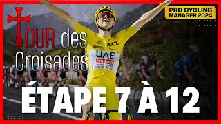 TOUR DES CROISADES sur PCM 2024 - ETAPE 7 A 12