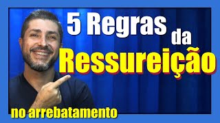 5 Regras da Ressurreição