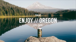 Enjoy, Oregon // Ep.006