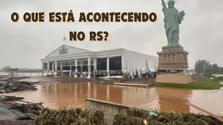 O que está acontecendo no Rio Grande do Sul?