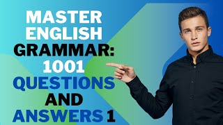 Master English Grammar: 1001 Questions and Answers 1