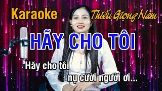 Hãy Cho Tôi ✔ Karaoke Thiếu Giọng Nam ► Song Ca Với Ngọc Lan ❖ Thiết TV