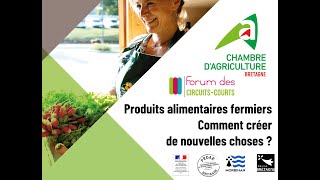 Circuits Courts - Produits alimentaires - comment créer de nouvelles choses ?