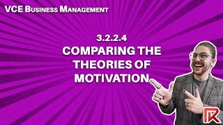 VCE Business Management | 3.2.2.4 Comparing the Motivation Theories