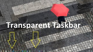 Transparent Taskbar | WINDOWS 10 TRANSPARENCY (AERO) EFFECT