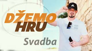 Dzemo Hru - Svadba (Audio 2022)