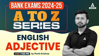 Bank Exams 2024-25 | English Adjective for Banking Exam Preparation | By Parth Krishna