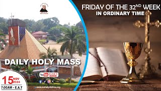 FRIDAY OF THE THIRTY-SECOND WEEK IN ORDINARY TIME |Daily TV Mass, 15th November, 2024