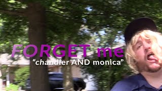 FORGET me - chandler AND monica music video (2024 album)