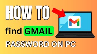 How to See My GMAIL Account Password On My Desktop Full Guide (2024)