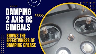 Damping Grease Solves RC Controller Problem | Two Axis Gimbal Damping