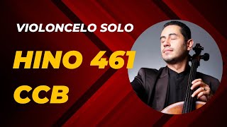 HINO 461 CCB com PLAYBACK de CELLO - Prof. Boaz Cello