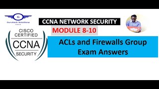 CCNA Network Security Modules 8 - 10: ACLs and Firewalls Group Exam Answers