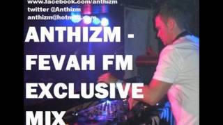 ANTHIZM - FEVAH FM EXCLUSIVE MIX