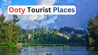 Unveiling the Spectacular Ooty Tourist Places