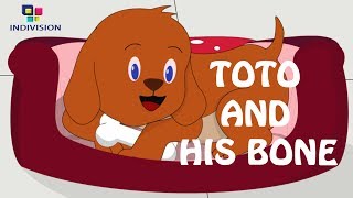 Best  bedtime stories for toddlers - Toto and his bone | The Dog and his Bone