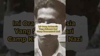 Orang Indonesia yang selamat  dari camp konsentrasi nazi #infosejarah #infosumut #sumut #sumutviral