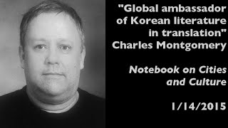 Korean literature advocate Charles Montgomery in Seoul — Notebook on Cities and Culture — 1/14/2015