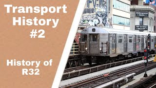 History of R32. (NYC subway)