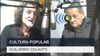 CULTURA POPULAR - GUILLERMO COLAUTTI