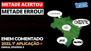 VARIAÇÕES LINGUÍSTICAS no ENEM (ENEM 2022 1ª aplicação, 40, amarelo | Língua, episódio 3)