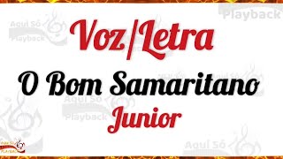 O Bom Samaritano (Voz e Letra) Junior