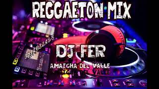 ReggaetonMix_Dj Fer_Amaicha del Valle