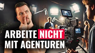 Arbeite als Filmmaker NICHT mit Agenturen (3 Nachteile)