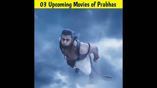 03 Big Budget Upcoming Movies of Prabhas | #shorts