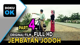 FILM KOMEDI ROMANTIS 'JEMBATAN JODOH' (PART#4)