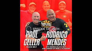 Black Belts Rodrigo Mendes and Paul Geller - JJD Ep.135