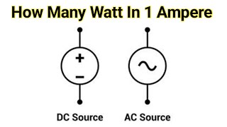 How Many Watt In 1 Ampere | Ac Dc