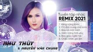 Nhạc Remix Gây Nghiện Hay Nhất -  Vầng trăng khóc x Bay giữa ngân hà | Hits Remix Của NHƯ THÙY