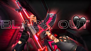 Black Out 🖤 (Valorant Montage)