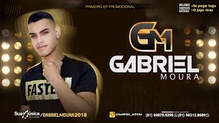 GABRIEL MOURA EP DE LANÇAMENTO 2K18