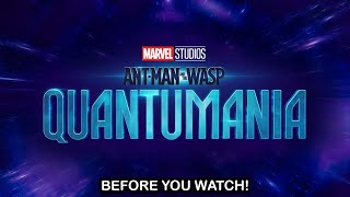 Before You Watch Ant Man And The Wasp Quantumania!