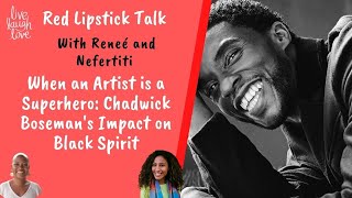 When An Artist is a Superhero: Chadwick Boseman's Impact on the Black Spirit