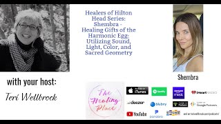 Healers of Hilton Head Series: Shembra - Healing Gifts of the Harmonic Egg