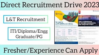 Latest Job Vacancy 2023 | Direct Recruitment | L&T Jobs | Latest Jobs 2023 | ITI Diploma Engg Jobs