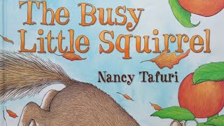 The Busy Little Squirrel Read Aloud 🐿️ Fall Autumn Books Read Aloud 🍂 Fall Books For Kids