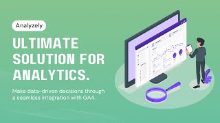 Analyzely ‑ Google Analytics 4 | Ultimate solution for GA4 & Shopify