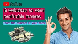 6 Websites to earn profitable income 2023