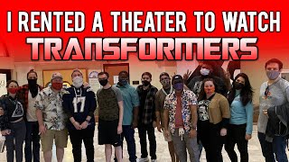 I Rented a Movie Theater to Watch Transformers!