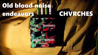 Old blood noise endeavors x chvrches screen violence modulation reverb/saturation short film