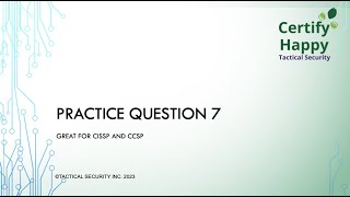 CISSP CCSP CISM practice question 7