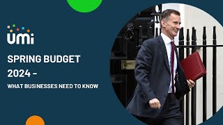 Spring Budget 2024 - What businesses need to know