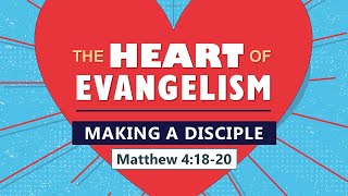 Matthew 4:18-20- Making a Disciple // with Felix Fernandez