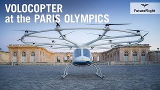 Volocopter Flies its eVTOL Aircraft During the Paris Olympics at Versailles – FutureFlight