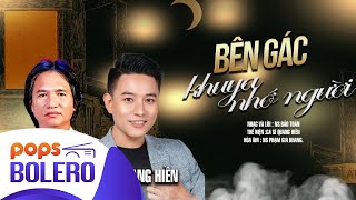 Bên Gác Khuya Nhớ Người - Quang Hiền | Nhạc và lời: Bảo Toàn